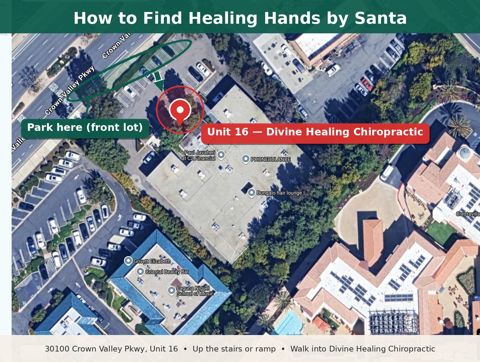Annotated satellite map showing the front parking lot and Unit 16 inside Divine Healing Chiropractic at 30100 Crown Valley Parkway, Laguna Niguel